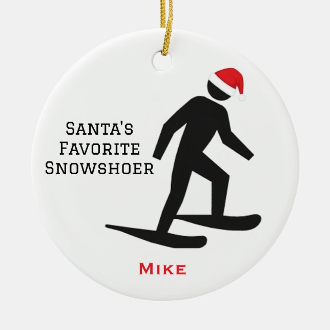 Ornamento De Cerâmica Personalized Cute Santa's Favorite Snowshoer (Frente)