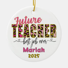 Ornamento De Cerâmica Personalized Future Teacher Cheetah Print Ornament
