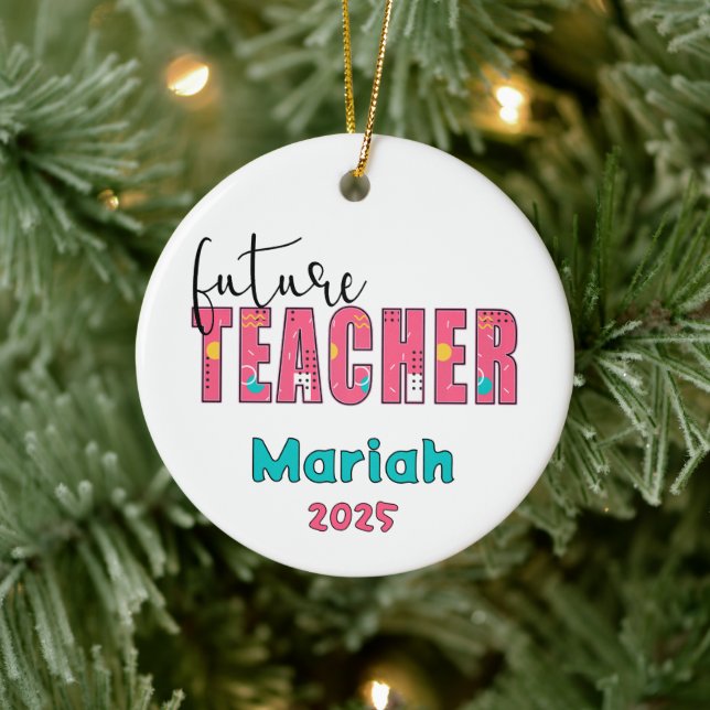 Ornamento De Cerâmica Personalized Future Teacher Christmas Ornament (Árvore)