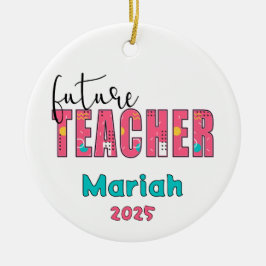Ornamento De Cerâmica Personalized Future Teacher Christmas Ornament