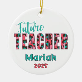 Ornamento De Cerâmica Personalized Future Teacher Leopard Print Ornament