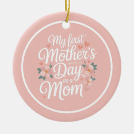 Ornamento De Cerâmica Personalized Pink Floral First Mother's Day 