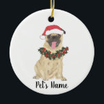 Ornamento De Cerâmica Personalized Pug<br><div class="desc">Make the nice list this year with a personalized ornament of your sweet pug elf!</div>