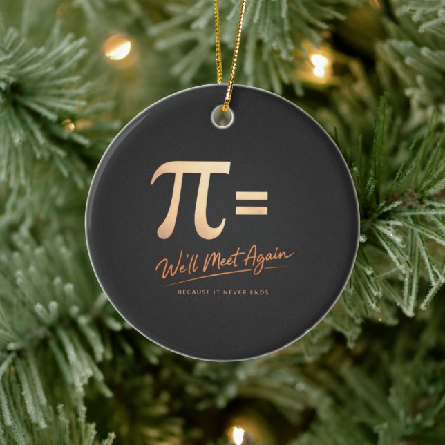 Ornamento De Cerâmica Pi Day Shirt – PI = We’ll Meet Again – Modern Math (Árvore)