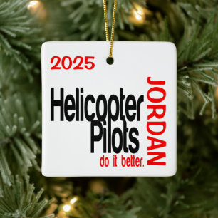 Ornamento De Cerâmica Pilotos de Helicóptero Fazem Melhor CUSTOM