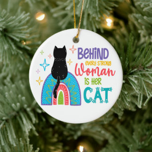 Ornamento De Cerâmica Por Trás De Cada Mulher Forte Está O Gato Dela