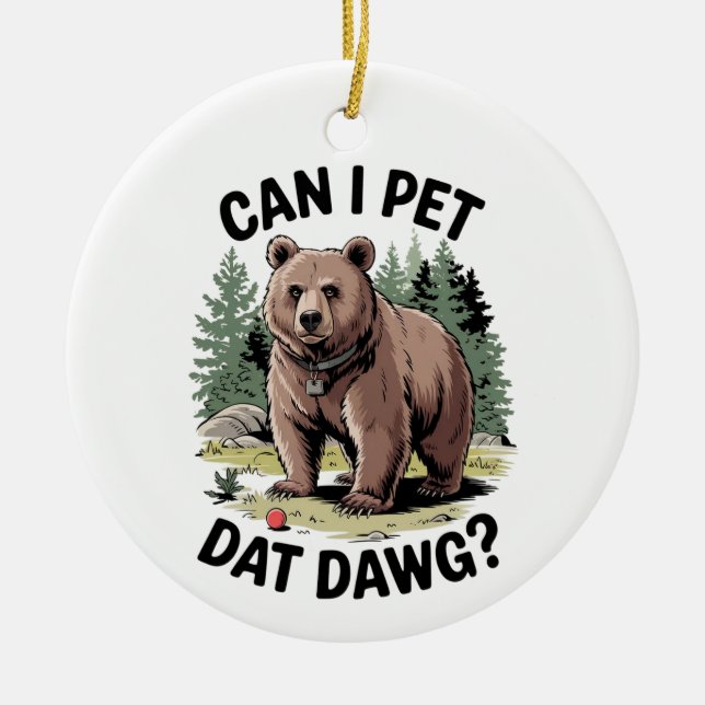 Ornamento De Cerâmica Posso Pet Dat Dawg? (Frente)