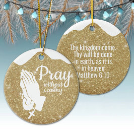 Ornamento De Cerâmica Pray without ceasing Matthew 6:10 Prayer  ⛪️ 🎄