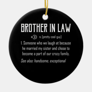 Ornamento De Cerâmica Presente de camiseta "Brother In Law Definition"