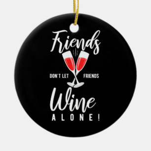 Ornamento De Cerâmica Presente de Natal Não Deixe Amigos Bebendo Vinho