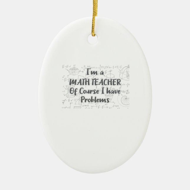 Ornamento De Cerâmica Professor De Matemática Do Ensino Médio, Claro Que (Frente)