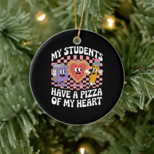 Ornamento De Cerâmica Professor Meus Alunos Têm Uma Pizza Do Meu Coração