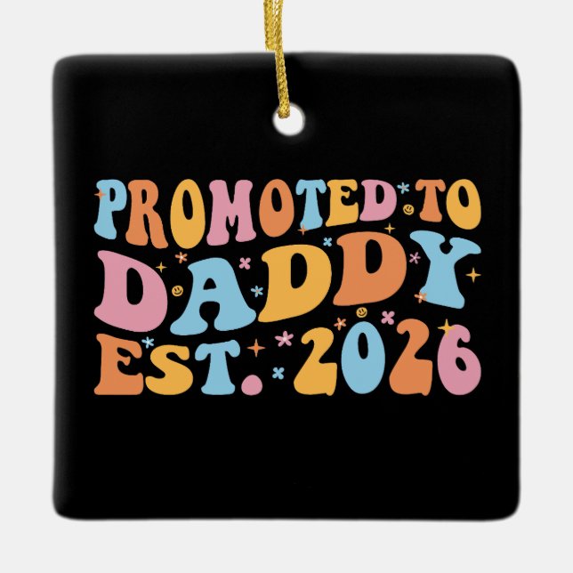 Ornamento De Cerâmica Promoted To Daddy Est. 2026 III (Frente)
