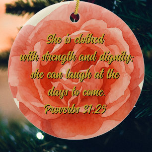 Ornamento De Cerâmica Proverbs 31:25 Cristão Personalizado da Rosa verme