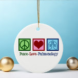 Ornamento De Cerâmica Pulmonólogo Paz Amor Pulmonologia Natal<br><div class="desc">Paz Amor Pulmonologia. Um legal Enfeites de natal pulmonólogo para um médico ou enfermeiro em pneumologia com sinal de paz,  coração e pulmões. Um presente de excelente para um especialista pulmonar que trata asma e outras questões respiratórias.</div>