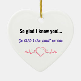 Ornamento De Cerâmica Que bom que te conheço! Que bom que posso contar c