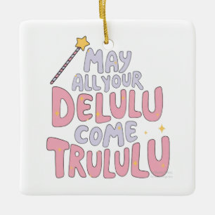 Ornamento De Cerâmica Que Todo Seu Delulu Venha Trulululu