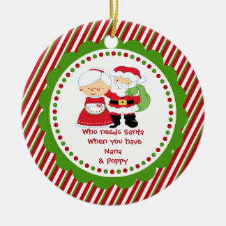 Ornamento De Cerâmica Quem Precisa de Papai Noel. Natal da Vovó & Vovô