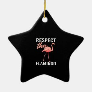 Ornamento De Cerâmica Respeite O Flamingo  Funny Flamingo Lover
