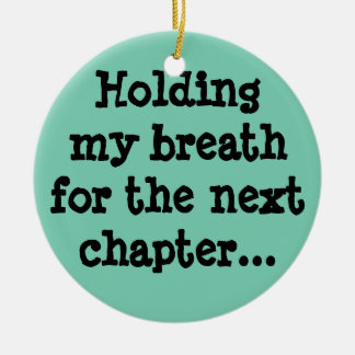 Ornamento De Cerâmica Respirando para o próximo capítulo...