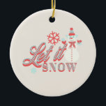 Ornamento De Cerâmica Retro Snowman Deixa-o nevar a cerâmica de Natal<br><div class="desc">Festa de Natal bonita Deixe-a nevar Design com Snowman segurando flocos de neve e tipografia legal</div>
