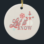 Ornamento De Cerâmica Retro Snowman Deixa-o nevar a cerâmica de Natal<br><div class="desc">Festa de Natal bonita Deixe-a nevar Design com Snowman segurando flocos de neve e tipografia legal</div>