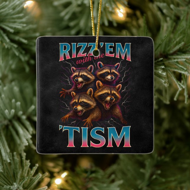 Ornamento De Cerâmica Rizz Em With The Tism Meme Autism Funny Racoon (Árvore)