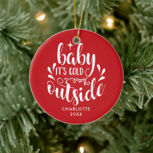 Ornamento De Cerâmica Roteiro Personalizado de Baby It's Cold Outside