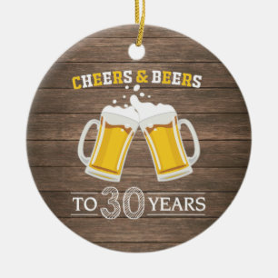 Ornamento De Cerâmica Rustic Cheers and Beers to 30 Anos