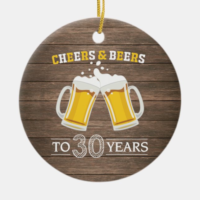 Ornamento De Cerâmica Rustic Cheers and Beers to 30 Anos (Frente)
