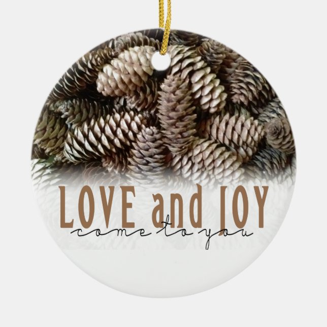 Ornamento De Cerâmica Rustic Holiday Love and Joy Pine Cone (Frente)