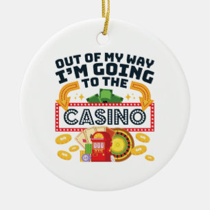 Ornamento De Cerâmica Sai do meu caminho Vou ao Gambler Casino