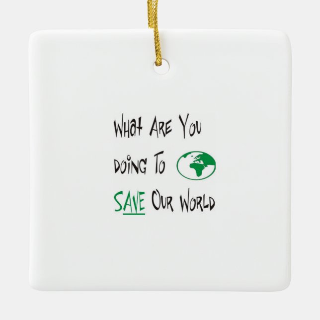 Ornamento De Cerâmica Salve nosso mundo (Frente)