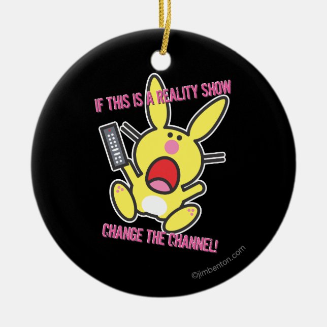 Ornamento De Cerâmica Se este é um reality show (Frente)