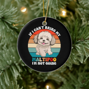 Ornamento De Cerâmica Se eu não puder levar meu cachorro Maltipoo, eu nã
