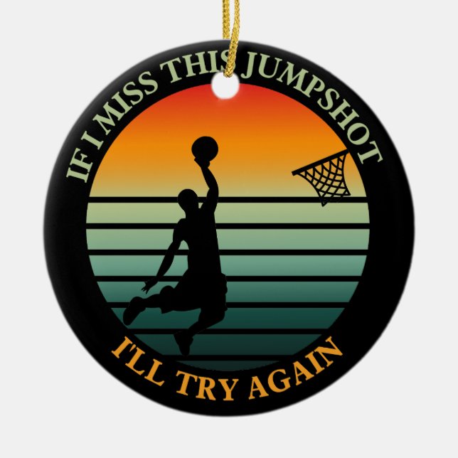 Ornamento De Cerâmica se eu perder este salto, tentarei novamente Orname (Frente)