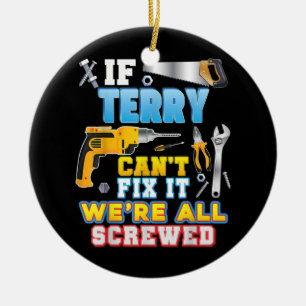 Ornamento De Cerâmica Se o Terry não conseguir consertá-lo estamos todos