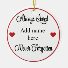 Ornamento De Cerâmica Sempre amado, nunca esquecido. Nome editável