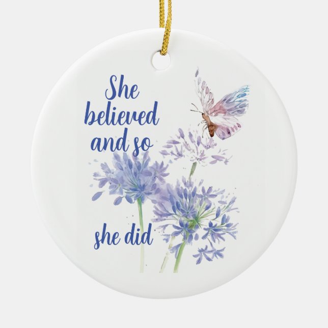 Ornamento De Cerâmica "She believed and so  Motivational Quote Butterfly (Frente)
