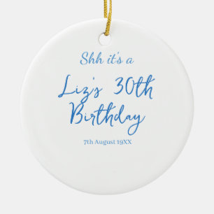 Ornamento De Cerâmica shh é um aniversário de 30 anos nome data azul sim
