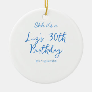 Ornamento De Cerâmica shh its a 30th birthday name date blue simple mini