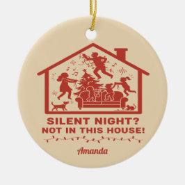 Ornamento De Cerâmica Silent Night Not in This House Funny Christmas