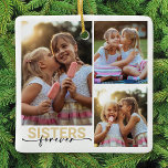 Ornamento De Cerâmica Sisters Forever Fotografia Keepsaoket<br><div class="desc">Um estilo moderno de fotografia</div>