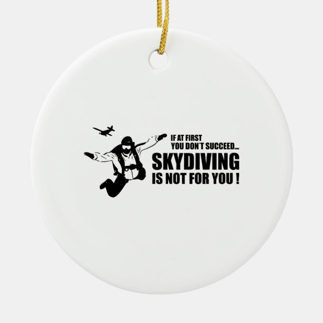 Ornamento De Cerâmica Skydiving Não É Para Você (Frente)