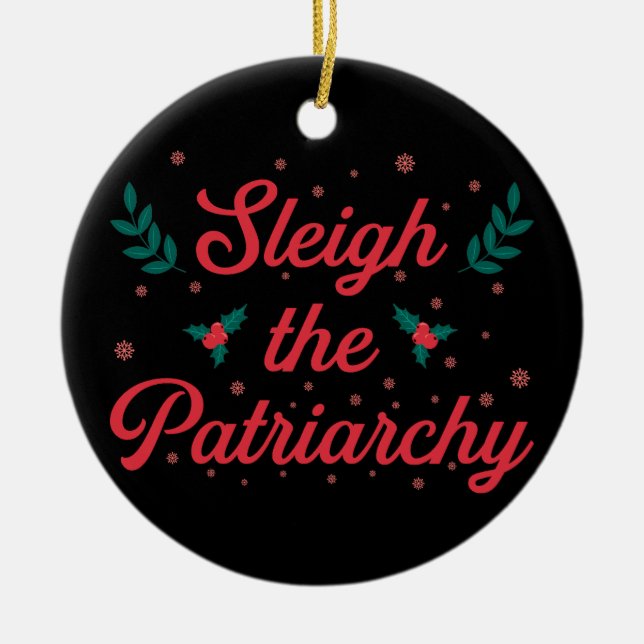 Ornamento De Cerâmica Sleigh The Patriarchy Feminist Christmas (Frente)