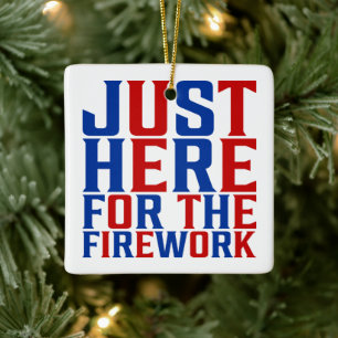 Ornamento De Cerâmica Só Aqui Para Os Fogos De Artifício Engraçados Para