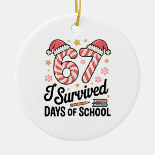 Ornamento De Cerâmica Sobrevivi a 67 Dias de Escola Natal Divertido
