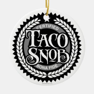 Ornamento De Cerâmica Taco Snob - amante engraçado do taco