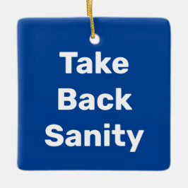 Ornamento De Cerâmica Take Back Sanity