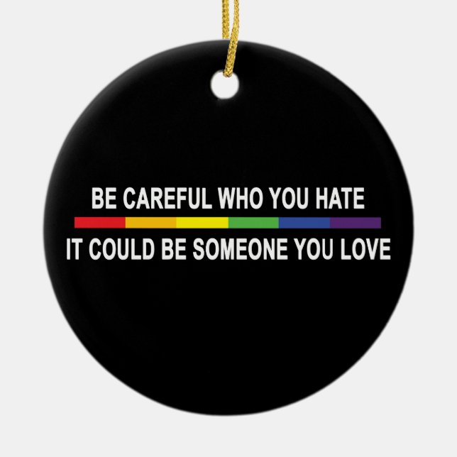 Ornamento De Cerâmica Tenha Cuidado Com Quem Você Odeia (Frente)